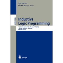 Inductive Logic Programming: 12th International Conference Ilp 2002 Sydney Australia July 9-11 2002. Revised Papers Paperback, Springer