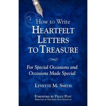 How to Write Heartfelt Letters to Treasure: For Special Occasions and Occasions Made Special Paperback, All My Best