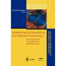 Mathematical Modelling for Polymer Processing: Polymerization Crystallization Manufacturing Hardcover, Springer