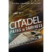 Citadel: Paths in Darkness Paperback, Createspace Independent Publishing Platform