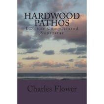 Hardwood Pathos: LD the Complicated Superstar Paperback, Createspace Independent Publishing Platform