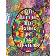 The Little Big Book of Egg Designs: 400 Eggs to Color + a Special Freebie Bonus Paperback, Global Doodle Gemsanna-Marie Vibeke Wedel