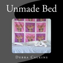 Unmade Bed Paperback, Createspace Independent Publishing Platform