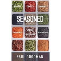 Seasoned: Infusing the Flavor of the Spirit Into Your Home Paperback, Createspace Independent Publishing Platform