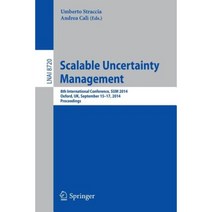 Scalable Uncertainty Management: 8th International Conference Sum 2014 Oxford UK September 15-17 2014 Proceedings Paperback, Springer