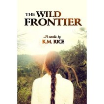The Wild Frontier Paperback, Createspace Independent Publishing Platform
