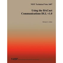 Using the Bacnet Communications DLL V1.0 Paperback, Createspace Independent Publishing Platform