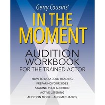 In the Moment: Audition Workbook for the Trained Actor Paperback, Strategic Book Publishing & Rights Agency, LL