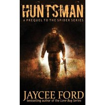 Huntsman: A Prequel to the Spider Series Paperback, Createspace Independent Publishing Platform
