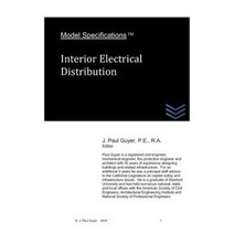 Model Specifications: Interior Electrical Distribution Paperback, Createspace Independent Publishing Platform