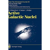 Active Galactic Nuclei: Saas-Fee Advanced Course 20. Lecture Notes 1990. Swiss Society for Astrophysics and Astronomy Hardcover, Springer
