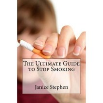 The Ultimate Guide to Stop Smoking Paperback, Createspace Independent Publishing Platform