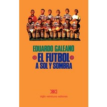 Futbol a Sol y Sombra Paperback, Siglo XXI Ediciones