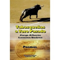 Tabasquenas a Toro Pasado Paperback, Lulu.com