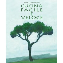 Cucina Facile E Veloce Paperback, Createspace