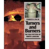 Turners and Burners: The Folk Potters of North Carolina Paperback, University of North Carolina Press