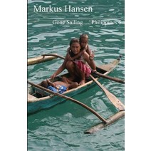 Gone Sailing ... Philippines 5 Paperback, Createspace