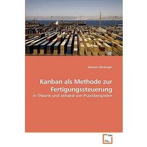 Kanban ALS Methode Zur Fertigungssteuerung Paperback, VDM Verlag
