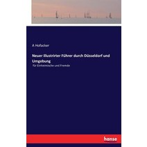 Neuer Illustrirter Fuhrer Durch Dusseldorf Und Umgebung Paperback, Hansebooks