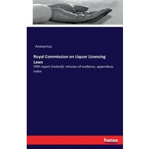 Royal Commission on Liquor Licensing Laws Paperback, Hansebooks