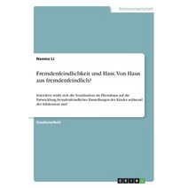 Fremdenfeindlichkeit Und Hass. Von Haus Aus Fremdenfeindlich? Paperback, Grin Publishing