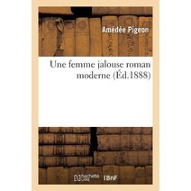 Une Femme Jalouse: Roman Moderne Paperback, Hachette Livre - Bnf