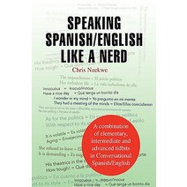 Speaking Spanish/English Like a Nerd Paperback, Xlibris