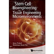 Stem Cell Bioengineering and Tissue Engineering Microenvironment Hardcover, World Scientific Publishing Company