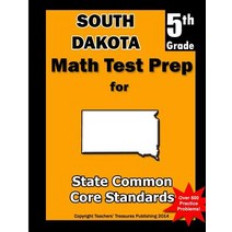 South Dakota 5th Grade Math Test Prep: Common Core Learning Standards Paperback, Createspace
