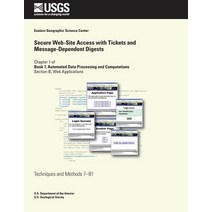 Secure Web-Site Access with Tickets and Message-Dependent Digests Paperback, Createspace Independent Publishing Platform