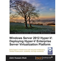 Windows Server 2012 Hyper-V:Deploying the Hyper-V Enterprise Server Virtualization Platform, Packt Publishing