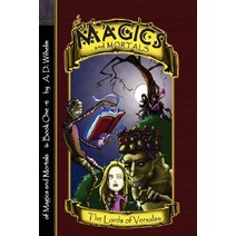 Of Magics and Mortals the Lords of Versalas Hardcover, Authorhouse