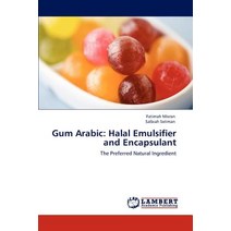 Gum Arabic: Halal Emulsifier and Encapsulant Paperback, LAP Lambert Academic Publishing