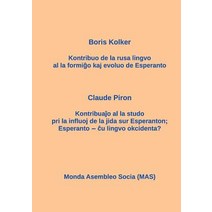 La Kontribuo de la Rusa Al Esperanto; Influo de la Jida Sur Esperanton: Esperanto -- ĉu Lingvo Okcidenta? Paperback, Monda Asembleo Socia