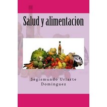 Salud y Alimentacion Paperback, Createspace Independent Publishing Platform