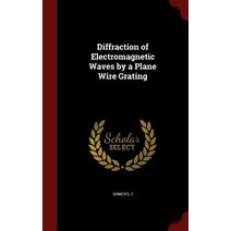 Diffraction of Electromagnetic Waves by a Plane Wire Grating Hardcover, Andesite Press