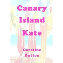 Canary Island Kate Paperback, Createspace Independent Publishing Platform