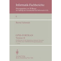 Gpss-FORTRAN Version II: Einfuhrung in Die Simulation Diskreter Systeme Mit Hilfe Eines FORTRAN-Programmpaketes Paperback, Springer