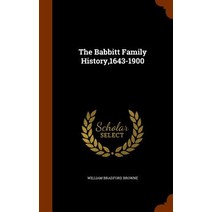 The Babbitt Family History 1643-1900 Hardcover, Arkose Press