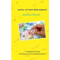Juchhu Ich Kann Geld Zaubern, Books on Demand