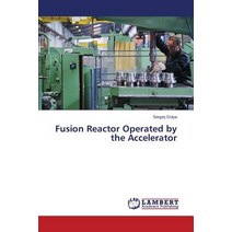 Fusion Reactor Operated by the Accelerator, LAP Lambert Academic Publishing