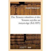 Des Tenures Roturieres Et Des Tenures Serviles Au Moyen-Age = Des Tenures Roturia]res Et Des Tenures S..., Hachette Livre Bnf
