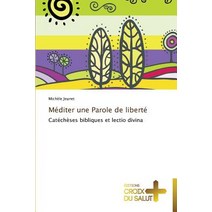 Mediter Une Parole de Liberte, Croix Du Salut