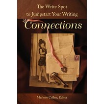 The Write Spot to Jumpstart Your Writing: Connections Paperback, M. Cullen Enterprises