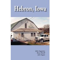 Hebron Iowa: A History Paperback, Primer Publishers