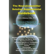 The Neurotransmitter Solution Supplemental Guidebook Paperback, Createspace Independent Publishing Platform