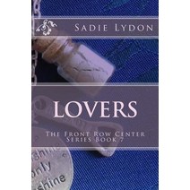 Lovers: The Front Row Center Series Book 7 Paperback, Createspace Independent Publishing Platform