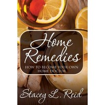 Home Remedies: How to Become Your Own Home Doctor Paperback, Speedy Publishing LLC