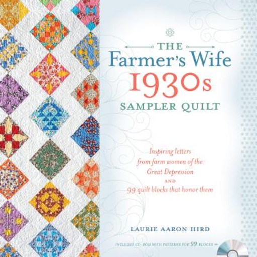 (영문도서) The Farmer's Wife 1930s Sampler Quilt: Inspiring Letters from Farm Women of the Great Depression and 9...