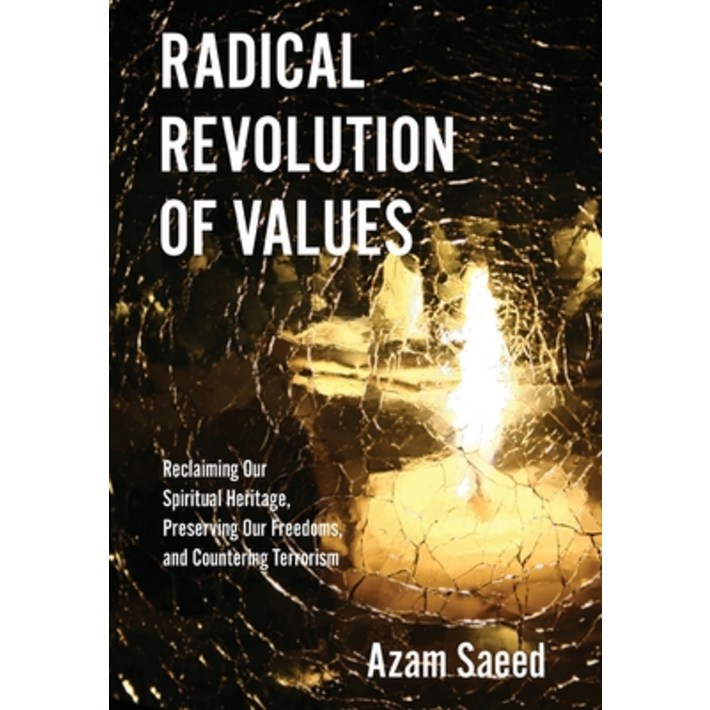 영문도서 Radical Revolution of Values Reclaiming Our Spiritual Heritage, Preserving Our Freedoms, and..., Hardcover